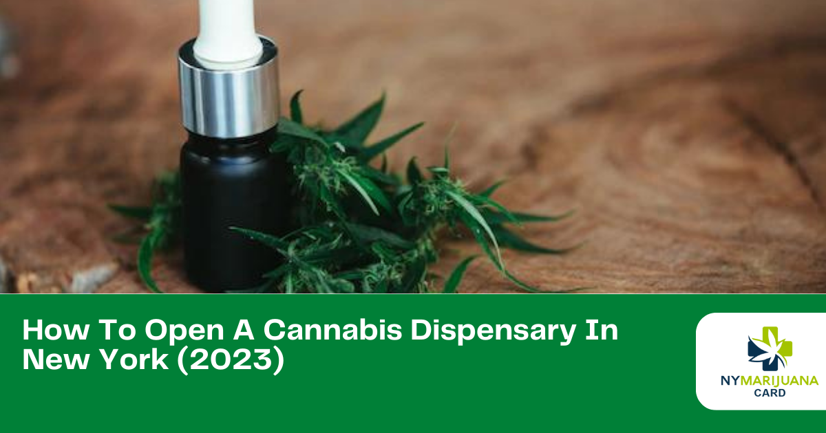 How To Start A Cannabis Dispensary In New York (2023)