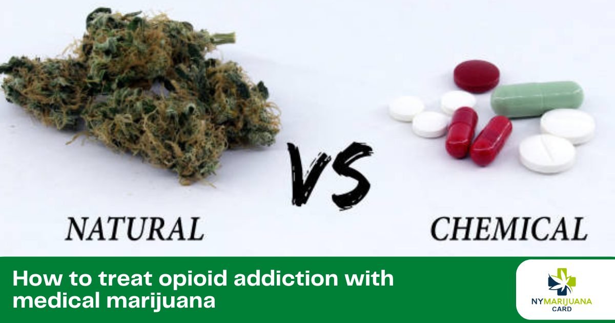 How to treat opioid addiction with medical marijuana